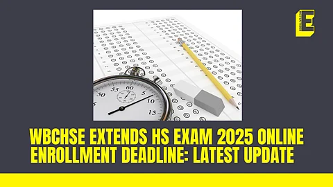 WBCHSE extends HS exam 2025 online enrollment deadline