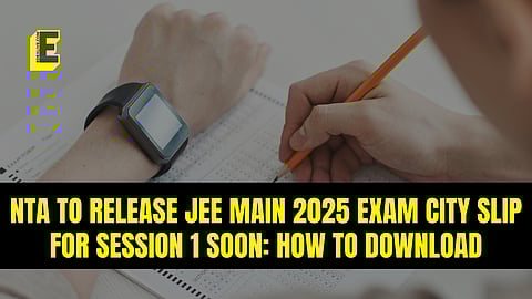 NTA to release JEE Main 2025 exam city slip for Session 1 soon