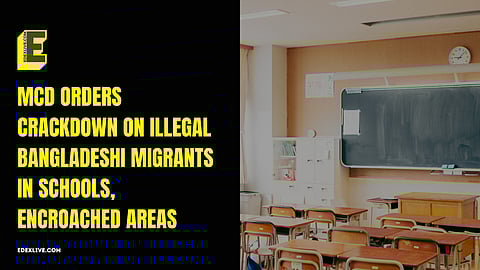 MCD orders crackdown on illegal Bangladeshi migrants in schools, encroached areas 