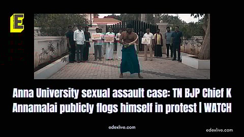 BJP Chief K Annamalai publicly flogs himself