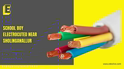 School boy electrocuted near Sholinganallur