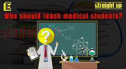 Can graduates with MSc and PhD degrees teach future doctors?