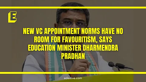 New VC appointment norms have no room for favouritism, says Education Minister Dharmendra Pradhan