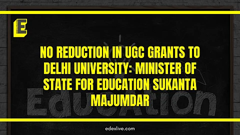 No reduction in UGC grants to Delhi University: Minister of State for Education Sukanta Majumdar