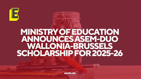 Ministry of Education announces ASEM-DUO Wallonia-Brussels scholarship for 2025-26