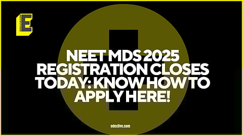 NEET MDS 2025 registration
