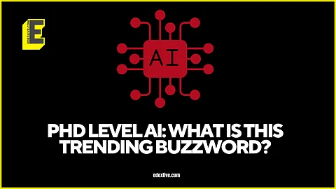PhD level AI: What is this trending buzzword?