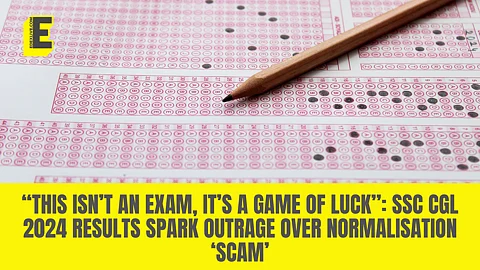 “This isn’t an exam, it’s a game of luck”: SSC CGL 2024 results spark outrage over normalisation ‘scam’