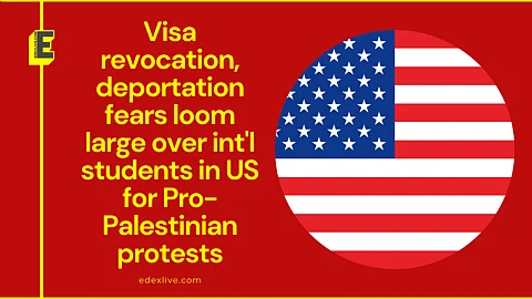 Visa revocation, deportation fears loom large over int'l students in US for Pro-Palestinian protests