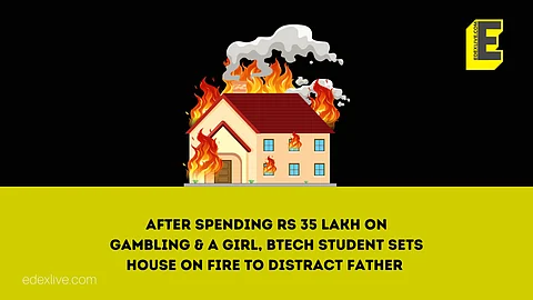 After spending Rs 35 lakh on gambling & a girl, BTech student sets own house on fire to distract father 