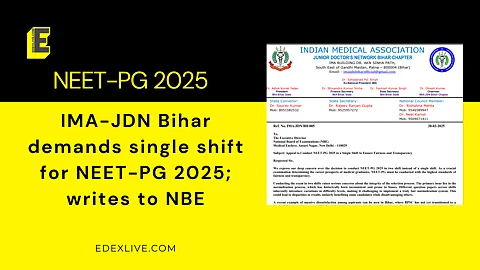 IMA-JDN Bihar demands single shift for NEET-PG 2025; writes to NBE