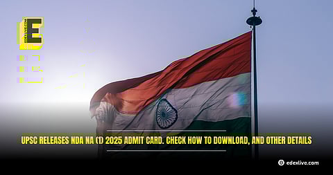 UPSC releases NDA NA (1) 2025 admit card