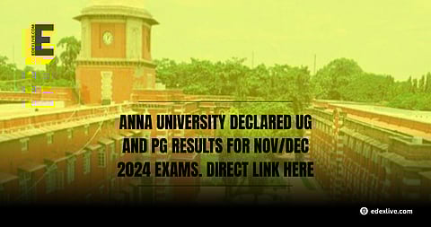 Anna University declared UG and PG results