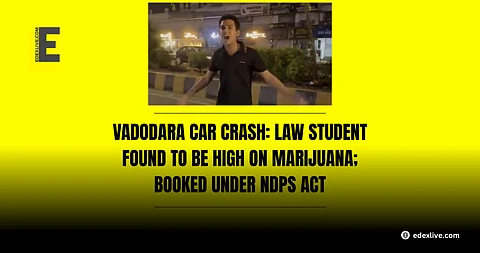 Vadodara car crash: Law student found to be high on marijuana; booked under NDPS act