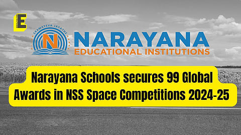 Narayana Schools secures 99 global awards in NSS Space Competitions 2024-25