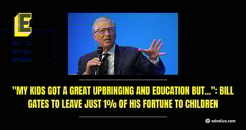 Bill Gates' inheritance to his children worth 1% of his fortune