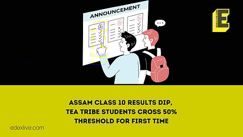 Assam Class 10 results dip, Tea Tribe students cross 50% threshold for first time