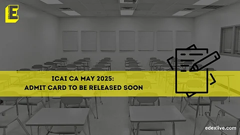 ICAI CA May 2025 admit card to be released soon: how to download foundation, inter and final hall ticket