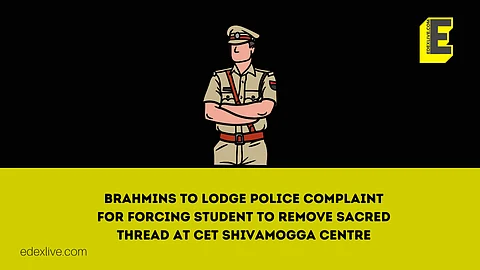 Brahmins to lodge police complaint for forcing student to remove sacred thread at CET Shivamogga centre