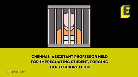 Chennai: Assistant professor held for impregnating student, forcing her to abort fetus