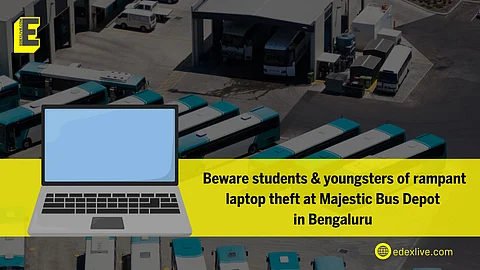 Beware students & youngsters, of rampant laptop theft at Majestic Bus Depot in Bengaluru 