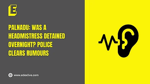 Palnadu: Was a headmistress detained overnight? Police clears rumours 