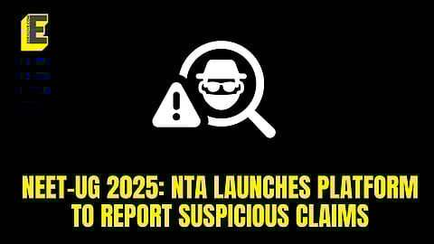 NTA launches platform to report suspicious claims related to NEET-UG 2025