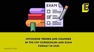 Upcoming trends and changes in the CFP curriculum and exam format in 2025