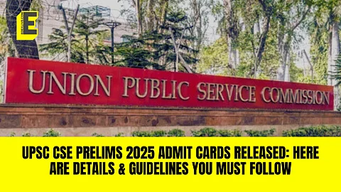 UPSC CSE Prelims 2025 admit cards