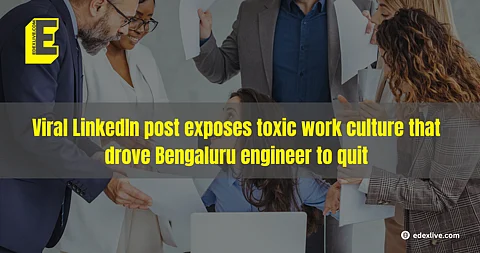 Viral LinkedIn post exposes toxic work culture in Bengaluru