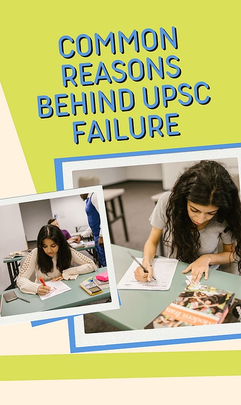  Common Reasons Behind UPSC Failure
