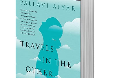 Travels in the Other Place By: Pallavi Aiyer 
