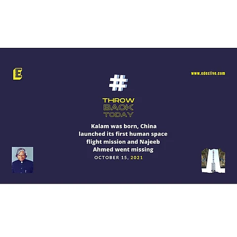 What happened on October 15: Kalam was born, China launched its first human space flight mission and Najeeb Ahmed went missing