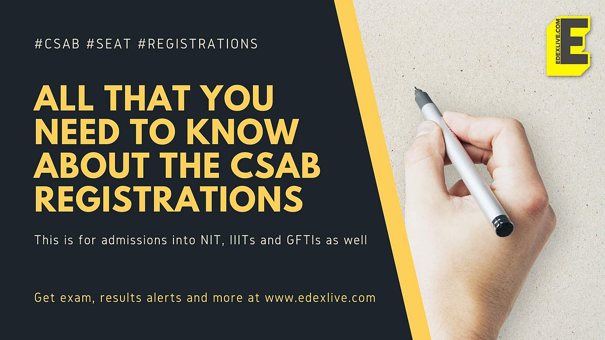 CSAB registrations will commence from November 28. Here's everything ...