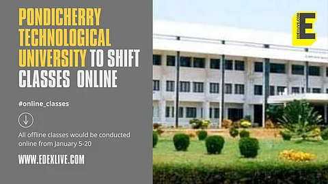 Pondicherry Technological University | Pic: EdexLive