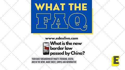 All you need to know about China's new border law | Pic: Edexlive