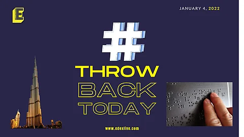 What happened on January 4: The birth of the Burj and a man named Braille opened eyes 