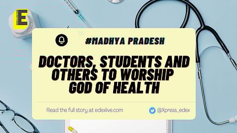 Medical colleges in Madhya Pradesh to worship god of health | (Pic: Edexlive)