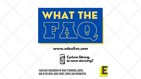 #WhatTheFAQ: Yikes, another cyclone may hit India! How did Cyclone Sitrang form? When will it strike?