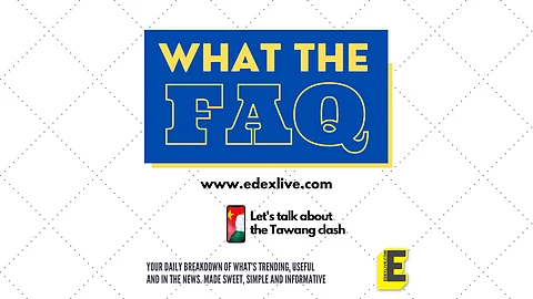 #WhatTheFAQ: India and China clashed again, many soldiers injured in Tawang. Why and how did it happen?
