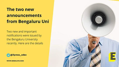 Here's what you need to know regarding the two new notifications released by Bengaluru University 
