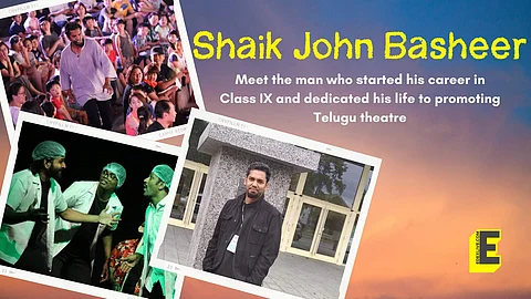 Theatre and Shaik John Basheer go way back | Pic: Shaik John Basheer and EdexLive