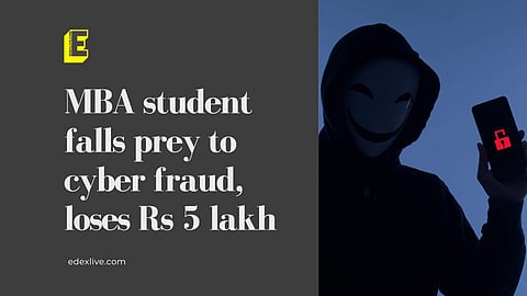 The victim lost Rs 5 lakh | (Pic: EdexLive)