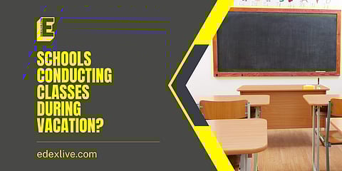 Schools conducting classes during vacation | (Pic: EdexLive)