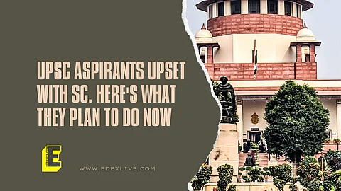 UPSC aspirants upset with SC | (Pic: EdexLive)