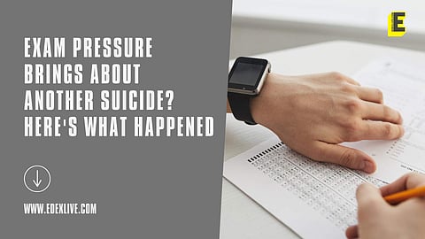 Exam pressure brings about another suicide? Here's what happened | (Pic: EdexLive)