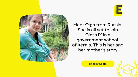 Kerala gov't school to enrol Olga, a Russian, in Class IX. This is her story