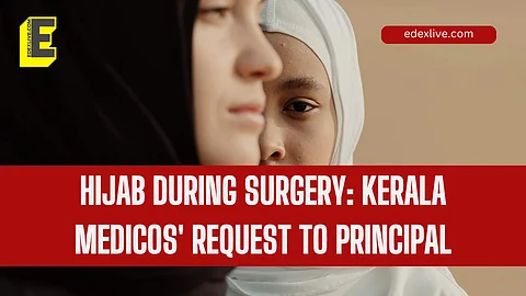 Kerala: Female medicos ask permission to wear hijab, long-sleeve scrubs for surgery