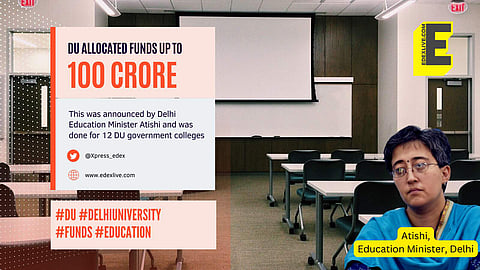 This allocation would help DU colleges manage financial mismanagement better, says Atishi. | Pic: EdexLive