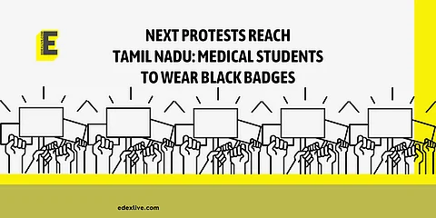 Next protests reach tamil nadu: medical students to wear black badges | (Pic: EdexLive)